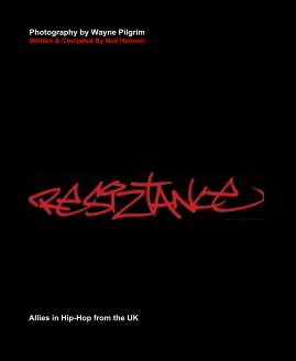 UK Hip-Hop photography book by Wayne Pilgrim Written & Compiled By Neil "Nizzle Hizzle" Hannah book cover