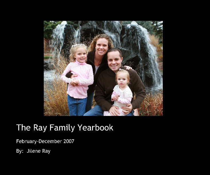 Ver The Ray Family Yearbook por By: Jilene Ray