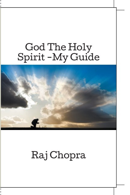 View God The Holy Spirit-My Guide by Raj Chopra