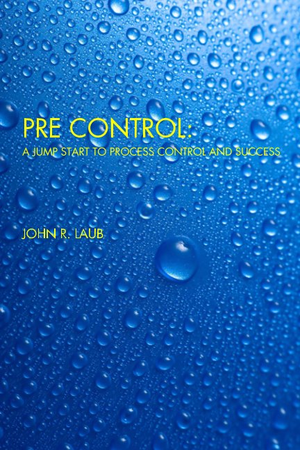 View Pre Control: by John R. Laub