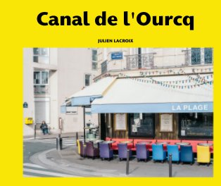 Le canal de l'Ourcq (Paris, France) book cover