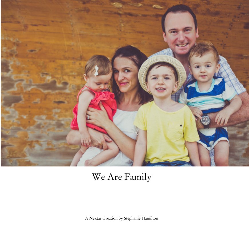 View We Are Family by A Nektar Creation by Stephanie Hamilton