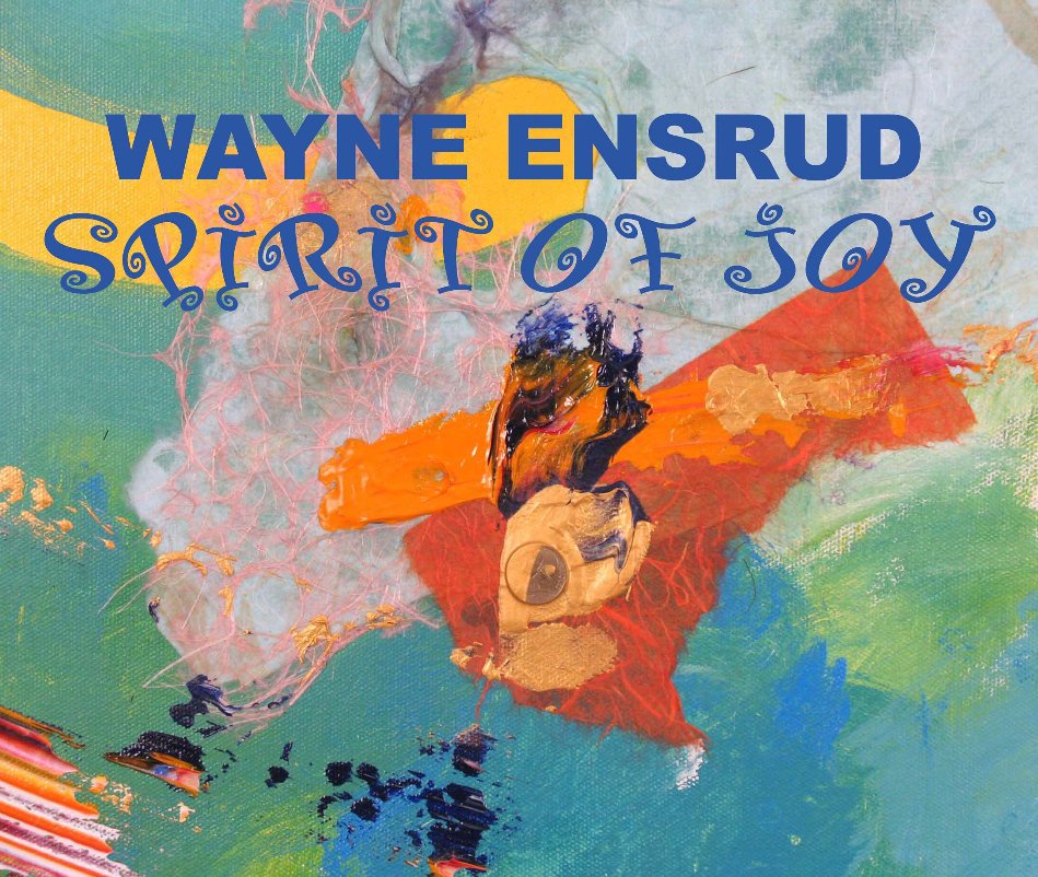 Ver Spirit of Joy por Wayne Ensrud