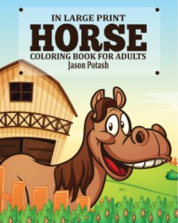 Horse Coloring Book for Adults ( In Large Print) book cover