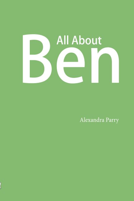 View All About Ben by Alexandra Kate Parry