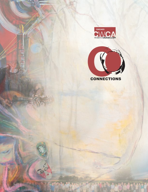 View CWCA "Connections" by Chicago Women's Caucus for Art