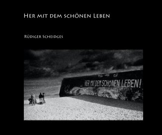 Her mit dem schönen Leben! book cover