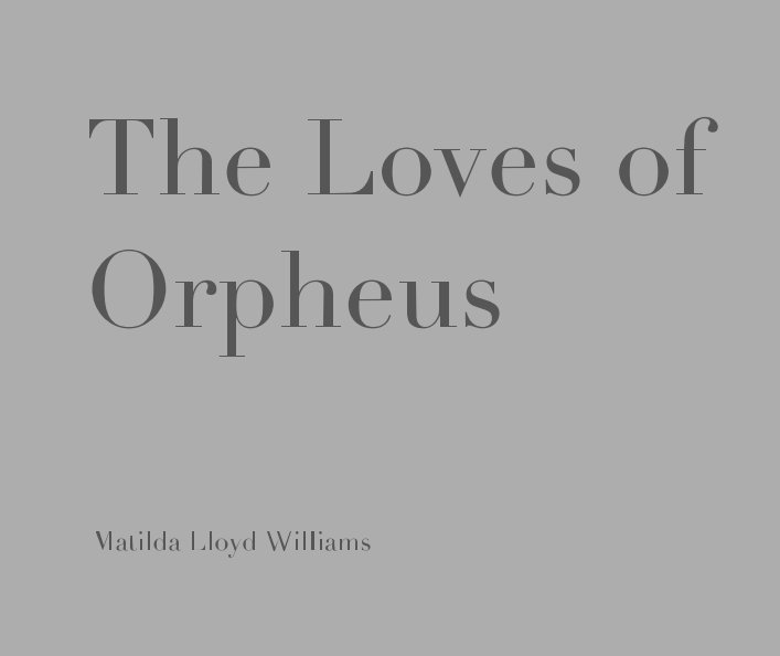 View The Loves of Orpheus by Matilda Lloyd Williams