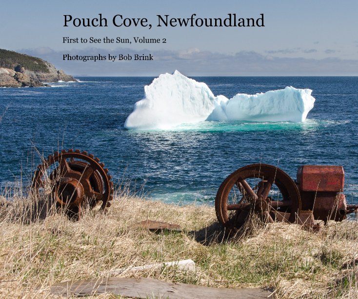 View Pouch Cove, Newfoundland by Photographs by Bob Brink