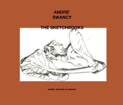 ANDRE'  SWANCY  THE SKETCHBOOKS book cover