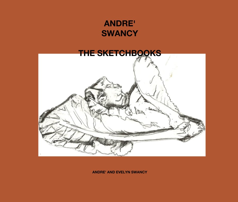 Visualizza ANDRE'  SWANCY  THE SKETCHBOOKS di ANDRE' AND EVELYN SWANCY