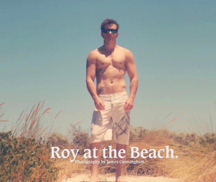 Roy at the Beach by FIT AUSSIE GUYS Blurb Books Australia