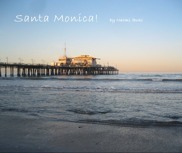 Ver Santa Monica! por Naomi Ibuki