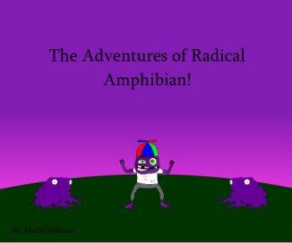 The Adventures of Radical Amphibian book cover