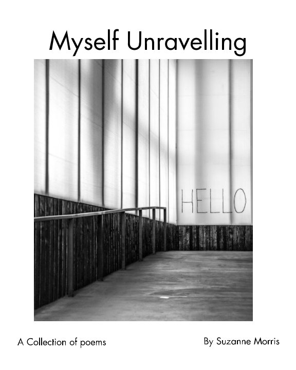 Ver Myself Unravelling por Suzanne Morris