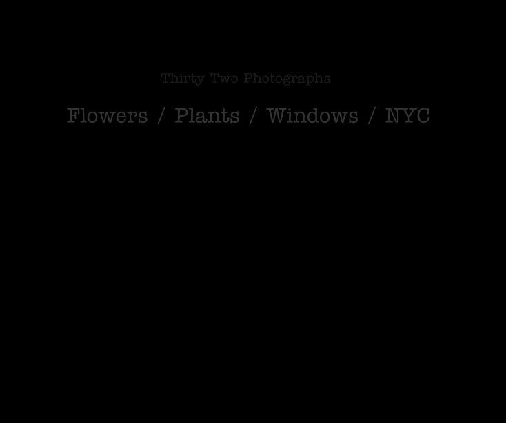 View Flowers / Plants / Windows / NYC by John Gellings