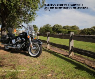 Harley's Visit to Gingin 2016 and His Road Trip to Melbourne 2014 book cover