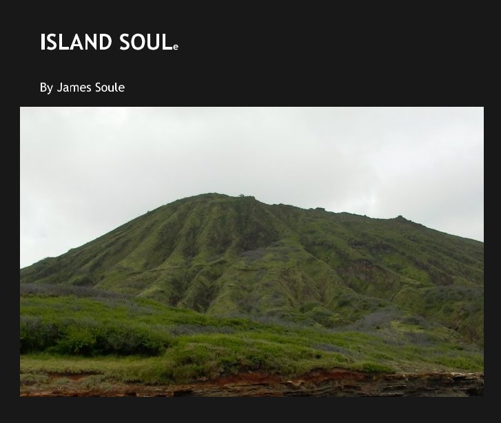 View ISLAND SOULe by James Soule