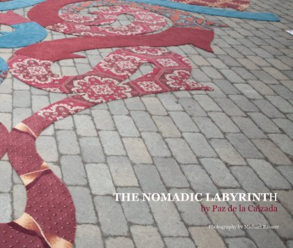 THE NOMADIC LABYRINTH by Paz de la Calzada book cover