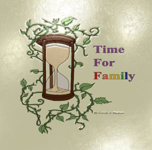 Ver Time For Family por Carole A. Hudson
