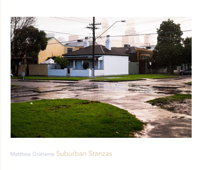 View Suburban Stanzas by Matthew Grahame