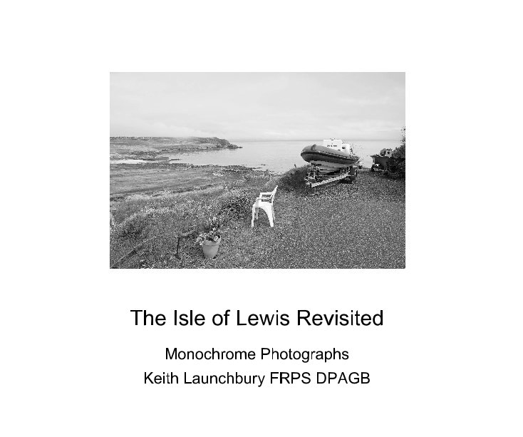 Bekijk The Isle of Lewis Revisited op Keith Launchbury FRPS DPAGB