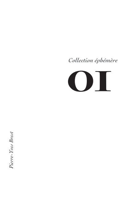 View Collection éphémère - volume 01 by Pierre-Yves Brest
