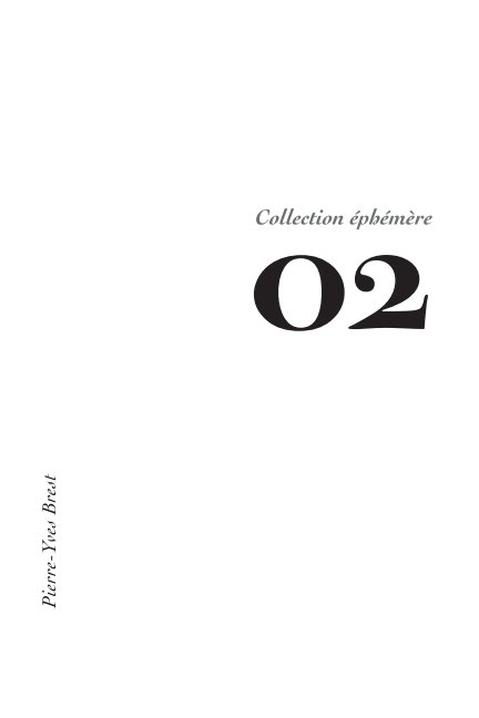 View Collection éphémère - volume 02 by Pierre-Yves Brest