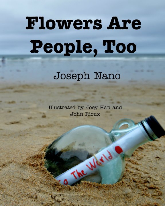 Ver Flowers Are People, Too por Joseph Nano
