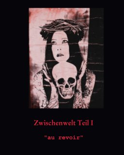 Zwischenwelt Teil I book cover