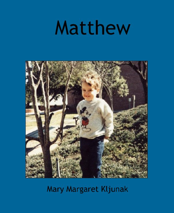 Ver Matthew por Mary Margaret Kljunak
