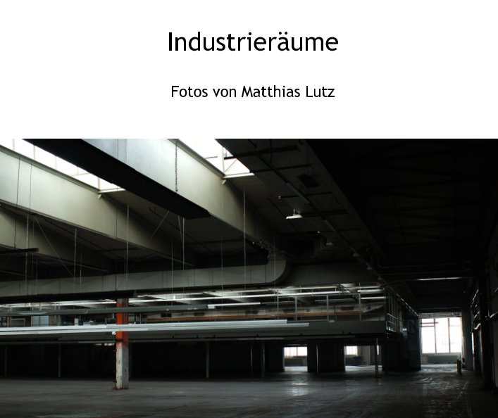 Ver Industrieräume por Matthias Lutz