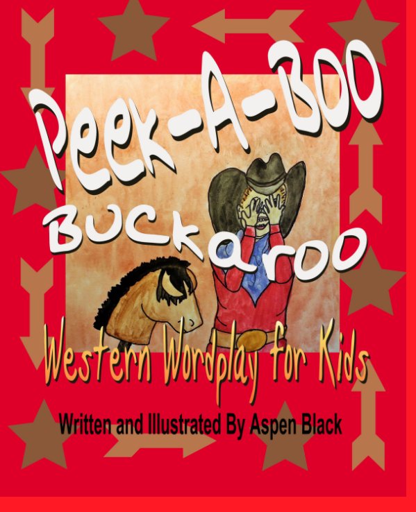 View Peek-A-Boo, Buckaroo by Aspen Black