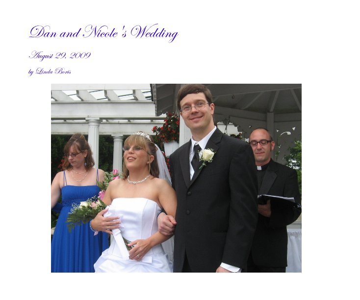 View Dan and Nicole's Wedding by Linda Boris