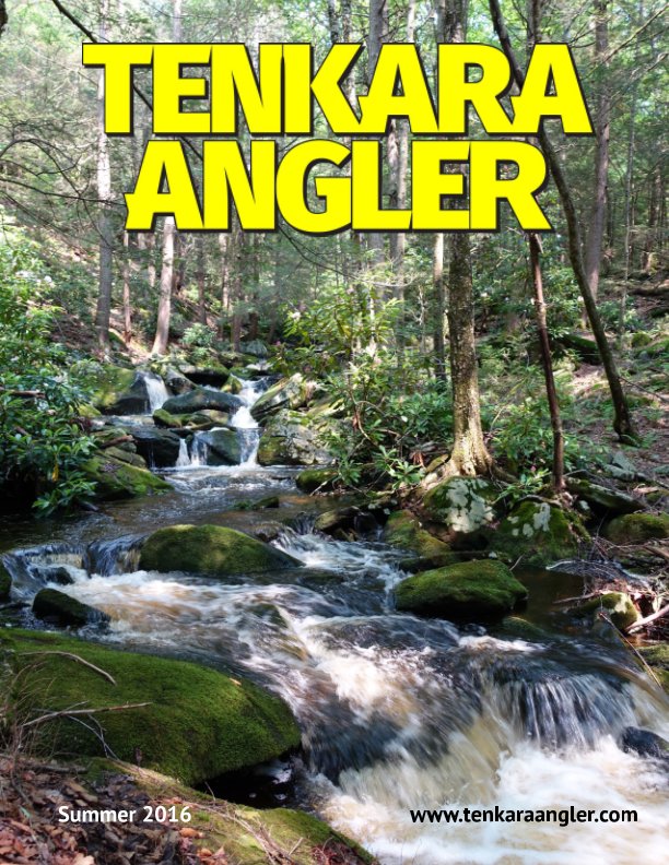 View Tenkara Angler (Premium) - Summer 2016 by Michael Agneta