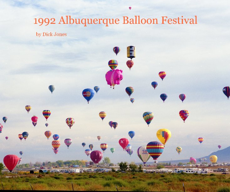 Visualizza 1992 Albuquerque Balloon Festival di Dick Jones