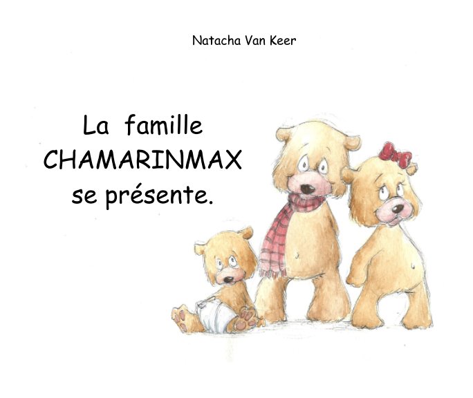 Ver La famille Chamarinmax se présente. por Natacha Van Keer