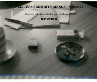 LETTERS FROM MY FRIENDS - Volume 1 book cover
