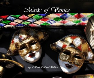 Masks of Venice by Matt MacMillan book cover