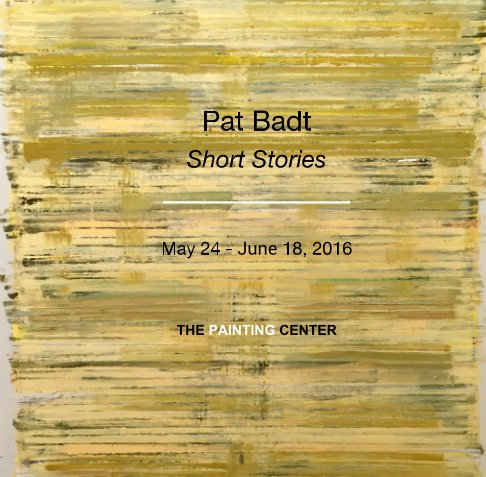 View Pat Badt-Short Stories-The Painting Center, 2016 by The Third Barn