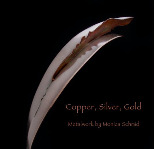 View Copper, Silver, Gold by Monica Schmid