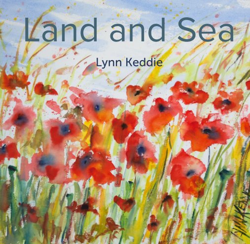 View Land and Sea by Lynn Keddie