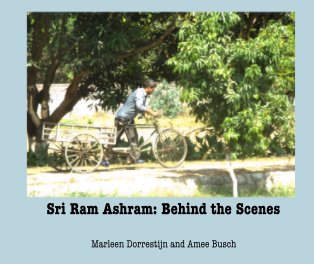 Sri Ram Ashram: Behind the Scenes book cover