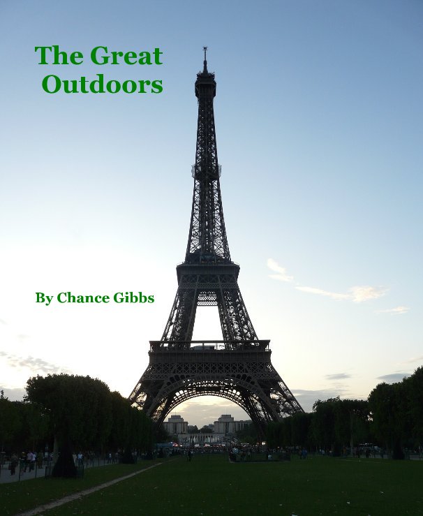 View The Great Outdoors by Chance Gibbs
