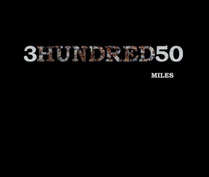 3Hundred50 Miles book cover