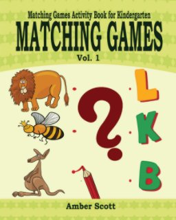 Matching Games ( Matching Games Activity Books For Kindergarten) - Vol. 1 book cover