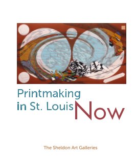 Printmaking in St. Louis Now book cover