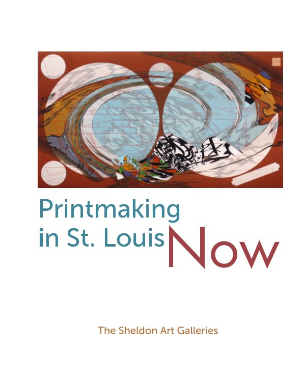 View Printmaking in St. Louis Now by Olivia Lahs-Gonzales