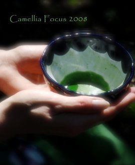 Camellia Focus 2008 book cover
