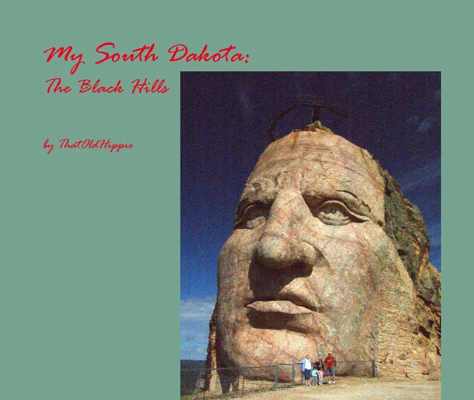 View My South Dakota: The Black Hills by ThatOldHippie by ThatOldHippie
